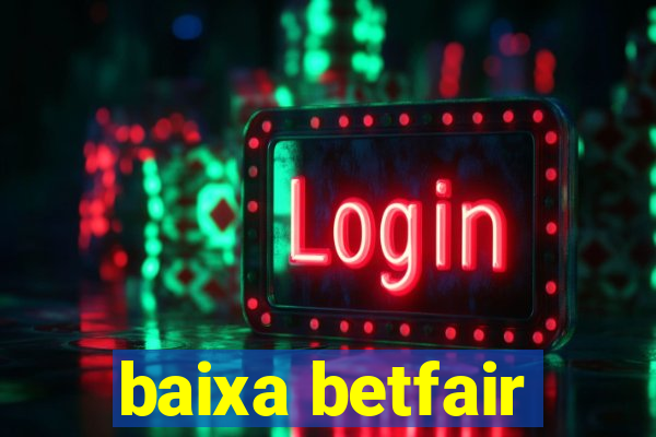 baixa betfair